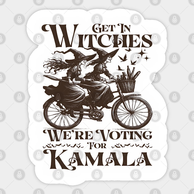 Get in Witches We're Voting for Kamala Sticker by JessArty